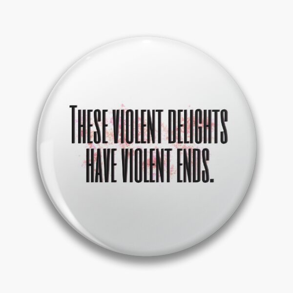 Item preview, Violent Delights, Violent Ends designed and sold by ladystromas.