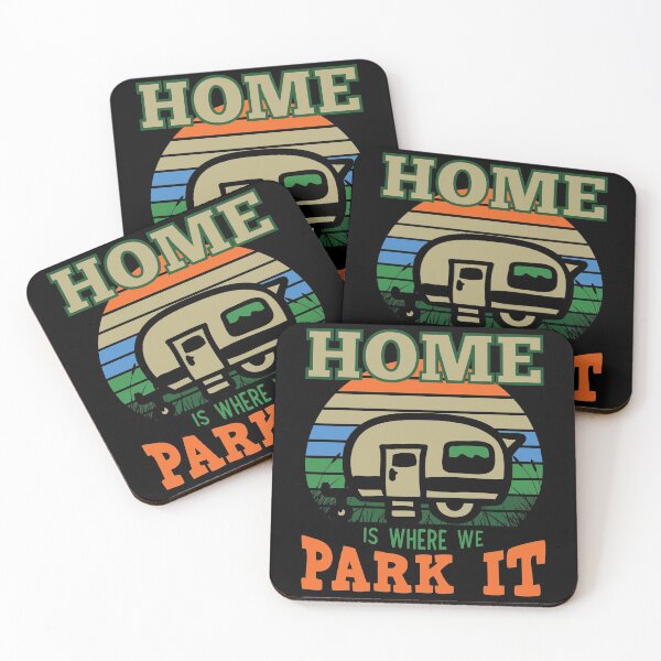 Item preview, Home Is Where We Park It designed and sold by Rooster Syndicate.