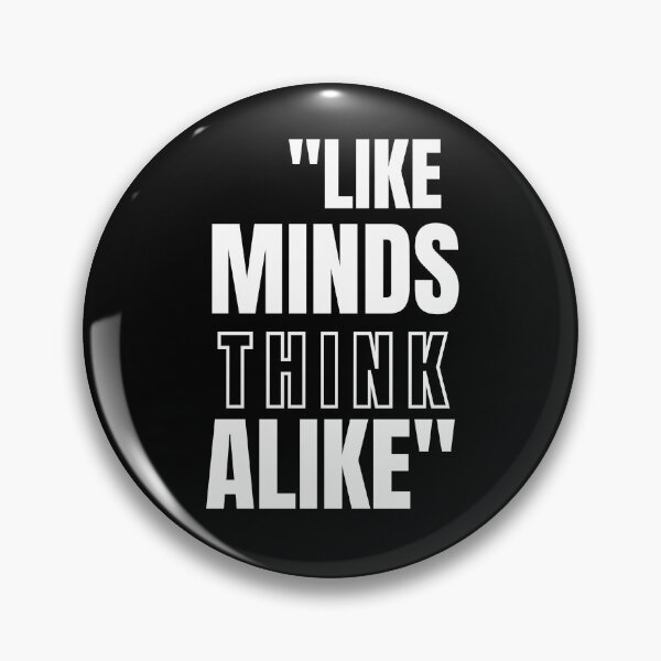 Item preview, Like Minds Think Alike - Quote Idea designed and sold by Sutra-Lotus-Co.