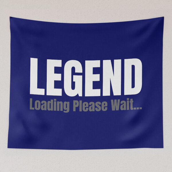Item preview, Legend Loading Please Wait designed and sold by DAFIN.
