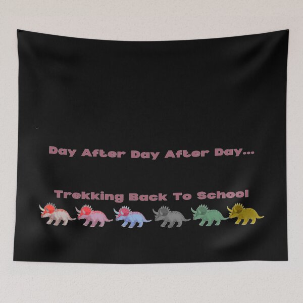 Item preview, Triceratops Day After Day Trekking Back To School Dinos In a Row designed and sold by H3designs.