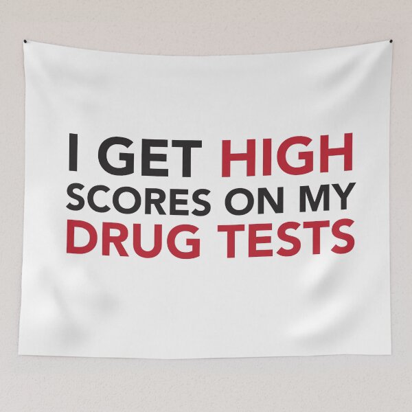 Item preview, I Get High Scores on My Drug Tests designed and sold by RossDillon.