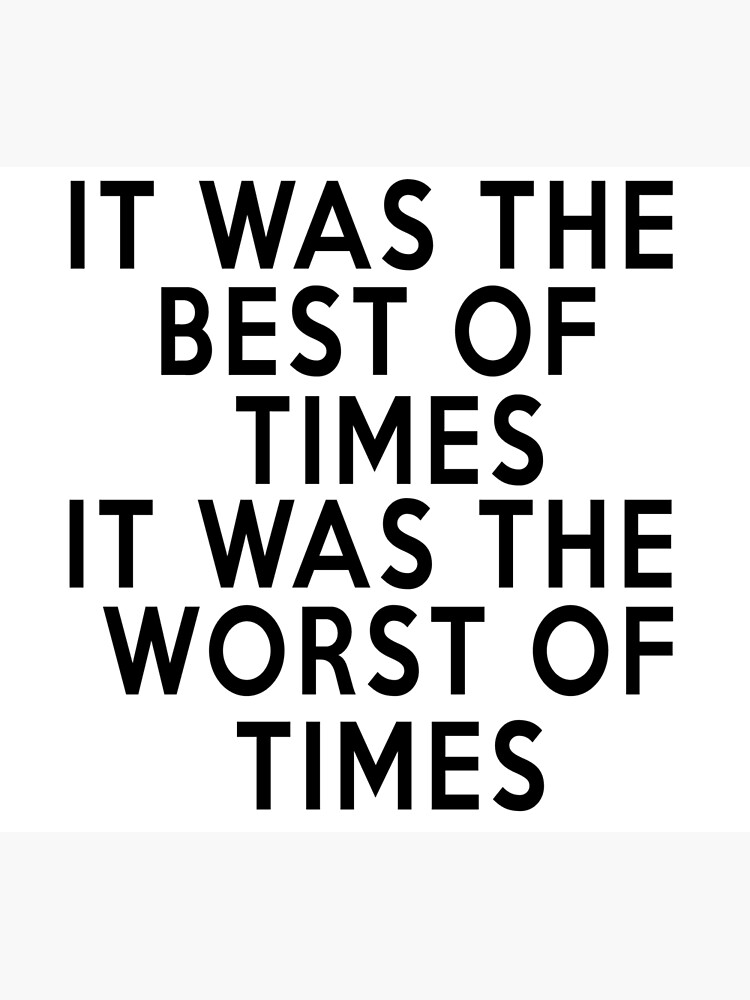 it-was-the-best-of-times-it-was-the-worst-of-times-charles-dickens