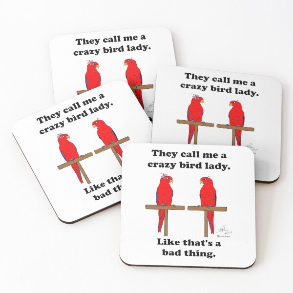 Item preview, They Call  Me a Crazy Bird Lady with Red Lorikeets designed and sold by Laughing Parrot Studio.