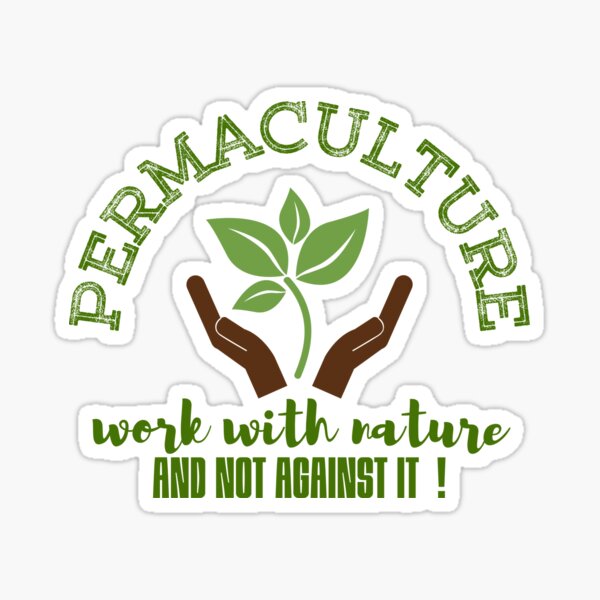 Artikel-Vorschau von Permakultur arbeitet mit der Natur, nicht gegen sie!, designt und verkauft von Growwithme.