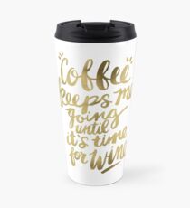 Coffee & Wine – Gold Travel Mug