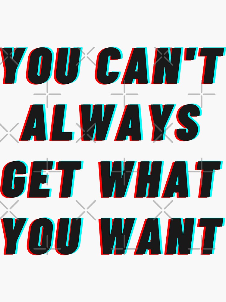 you-can-t-always-get-what-you-want-the-rolling-stones-lyrics-sticker