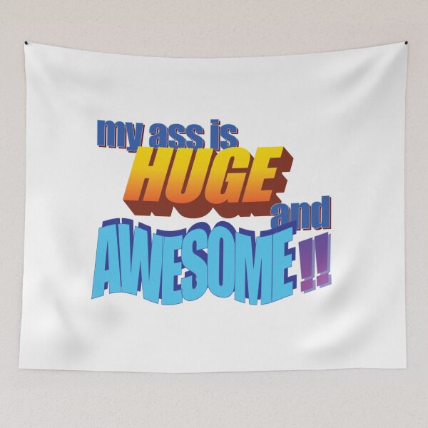 Item preview, My Ass is Huge and Awesome!! WordArt designed and sold by Tedivision.