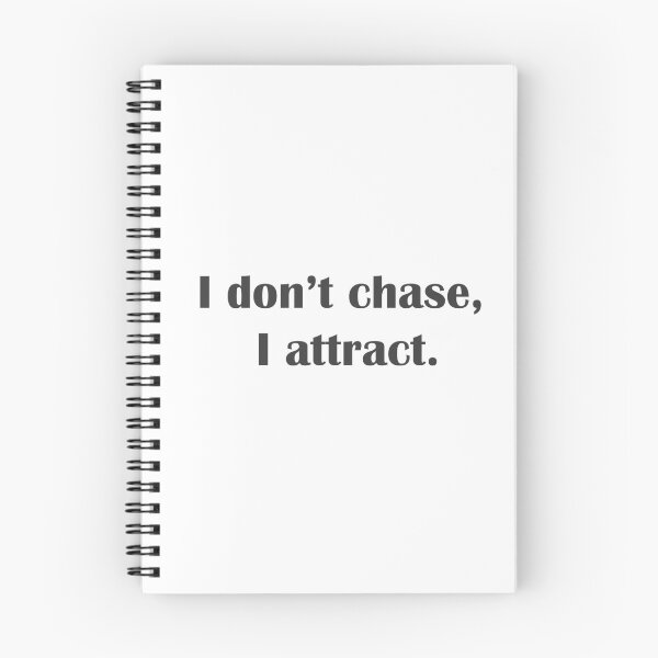 Item preview, I don't chase, I attract. designed and sold by Dream-dust.