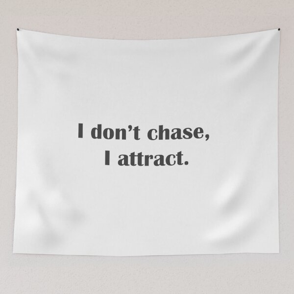 Item preview, I don't chase, I attract. designed and sold by Dream-dust.