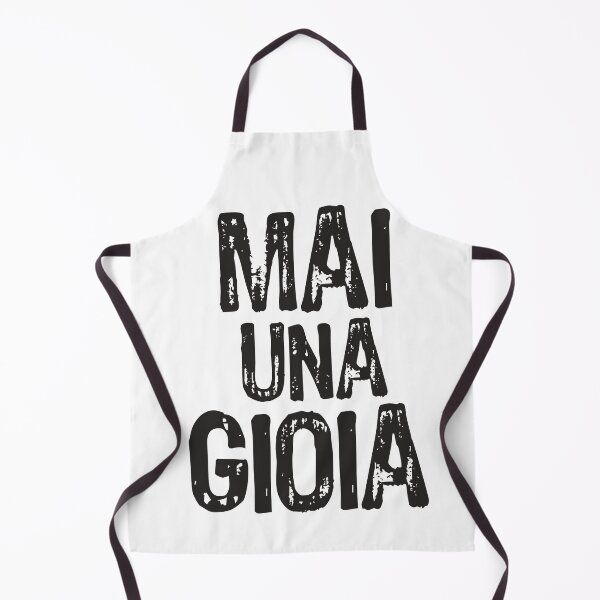 Item preview, Mai 'na Gioia Funny Italian Saying designed and sold by MintaApparel.