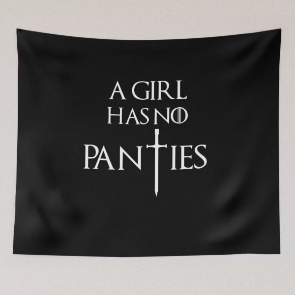 Item preview, A Girl Has No Panties, Costume, GOT Fan Art Design designed and sold by SweetEnjoyable.