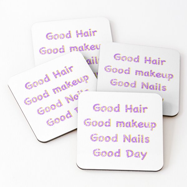 Item preview, Good Hair Good makeup good nails designed and sold by Designs Of all kinds.