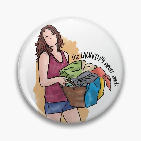 Item preview, The Laundry Never Ends designed and sold by Moved2Create.