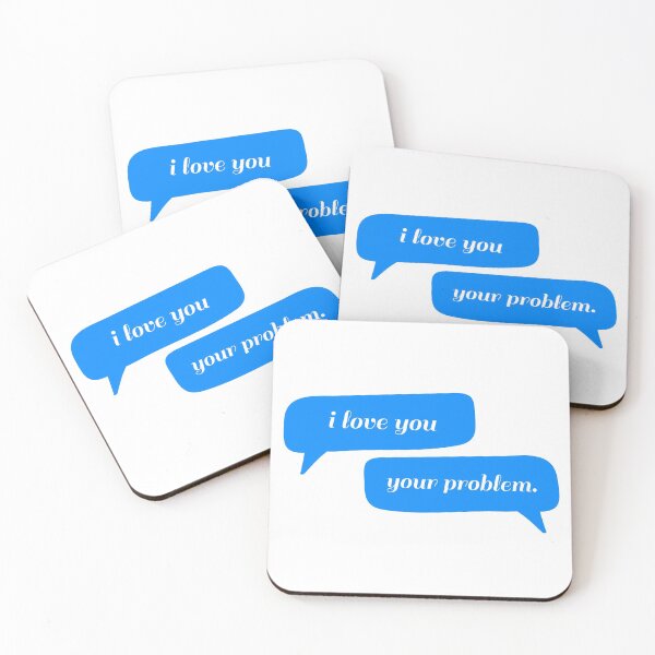 Item preview, I love you - Your problem Typography - Funny designed and sold by Ravensdesign.
