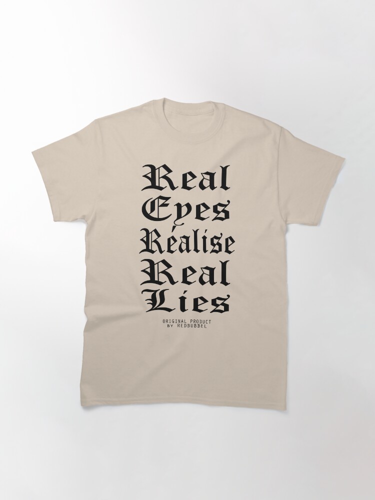Real Eyes Realize Real Lies Pullover