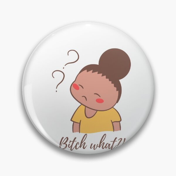Item preview, B!itch What?  designed and sold by LunarReign.