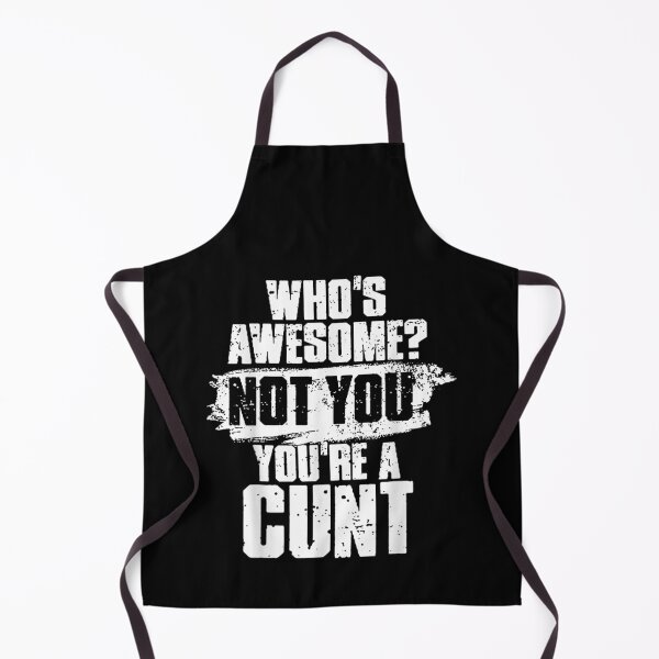 Item preview, Who's Awesome Not You're_Cunt designed and sold by FelixRiojas.