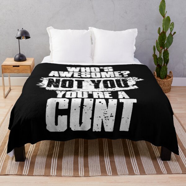 Item preview, Who's Awesome Not You're_Cunt  designed and sold by FelixRiojas.