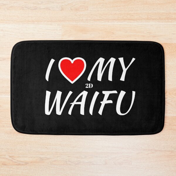 Item preview, I love my 2d Waifu designed and sold by EllianhPi.