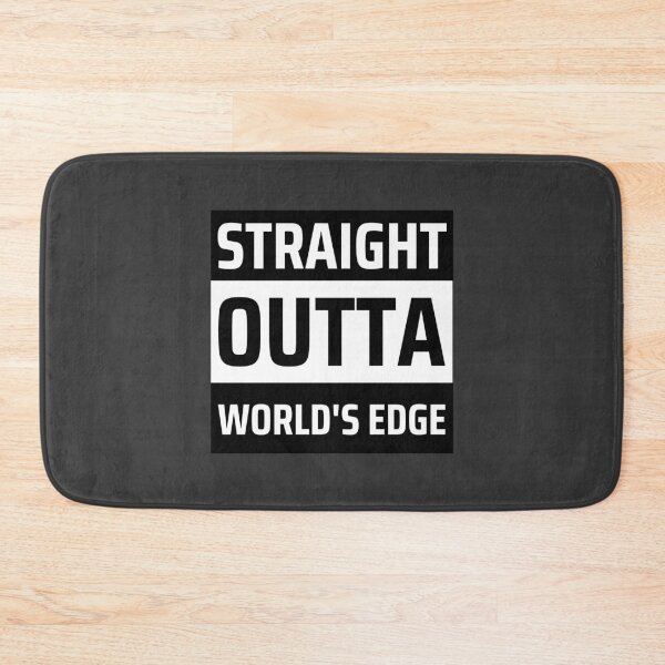 Item preview, Straight Outta World's Edge designed and sold by GleamingGiant.