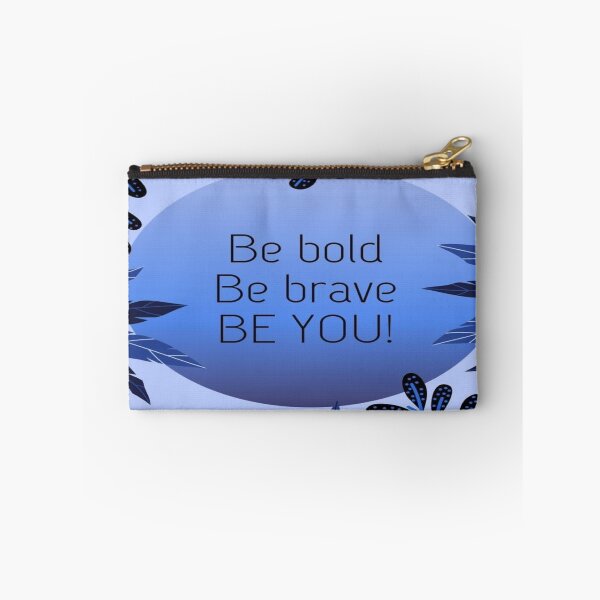 Item preview, BE BOLD BE BRAVE BE YOU  designed and sold by FallennAnngel.