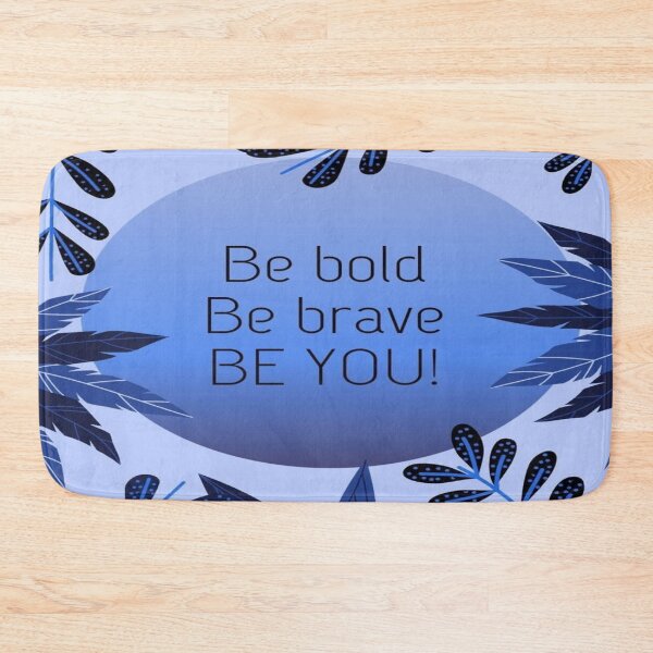 Item preview, BE BOLD BE BRAVE BE YOU  designed and sold by FallennAnngel.