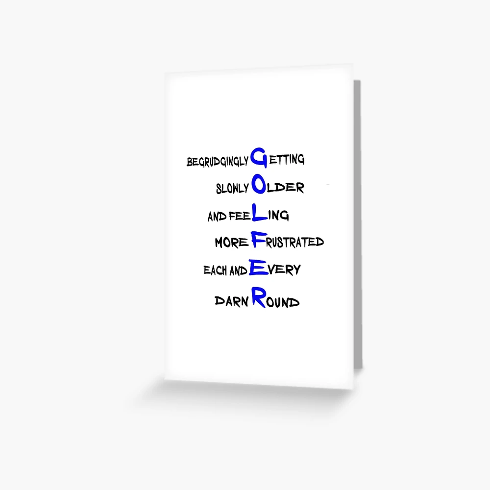 Funny Golf Gift For The Golfer - Acrostic Poem Fun Greeting Card for Sale  by martjfaulkner