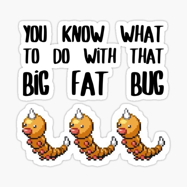 Weedle Weedle Weedle Sticker By Luxsadeck Redbubble