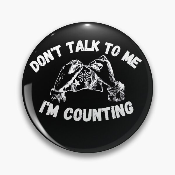 Item preview, don't talk to me i'm counting designed and sold by ronaldsonou.