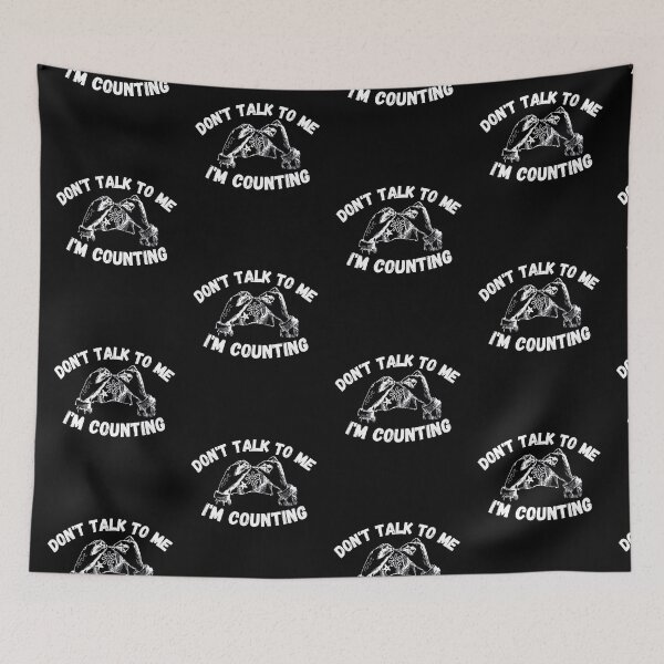 Item preview, don't talk to me i'm counting designed and sold by ronaldsonou.