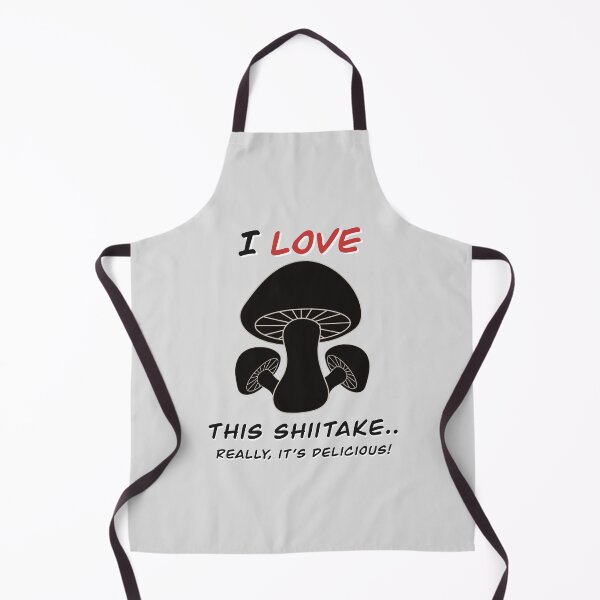 Item preview, I Love This Shiitake, Really It’s Delicious - Pun for Foodies, Gag Gift - black letters designed and sold by FlorenciaBliss.