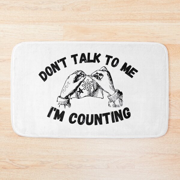 Item preview, don't talk to me i'm counting designed and sold by ronaldsonou.