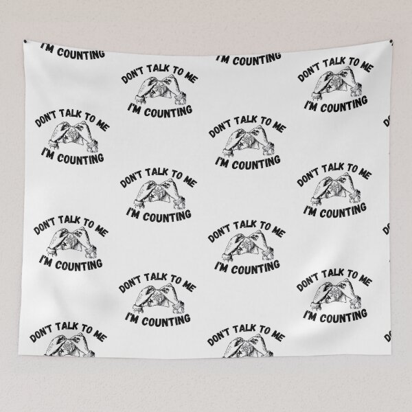 Item preview, don't talk to me i'm counting designed and sold by ronaldsonou.
