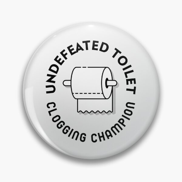Item preview,  Undefeated toilet clogging champ designed and sold by art-fox.