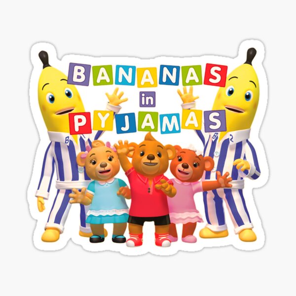 Bananas In Pyjamas Bananas In Pyjamas Stickers | Redbubble