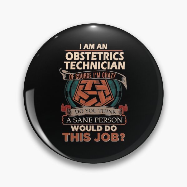 Item preview, Obstetrics Technician T Shirt - Sane Person Gift Item Tee designed and sold by merystowe1.