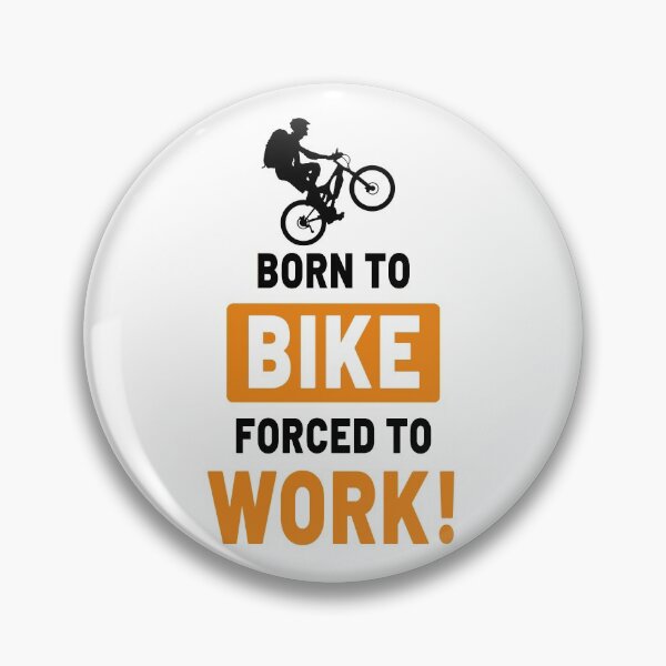 Item preview, Born to Bike - forced to work! Mountain Bike Outdoor Bike Downhill Trail Mountains E-Bike designed and sold by VollNiceDesign.