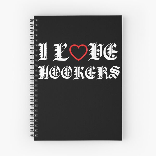 Item preview, I LOVE HOOKERS! designed and sold by Das-IT-tees446.