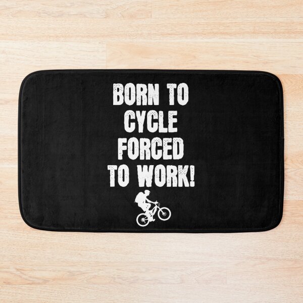 Item preview, Born to cycle forced to work! Mountain Bike Outdoor Bike Downhill Trail Mountains E-Bike designed and sold by VollNiceDesign.