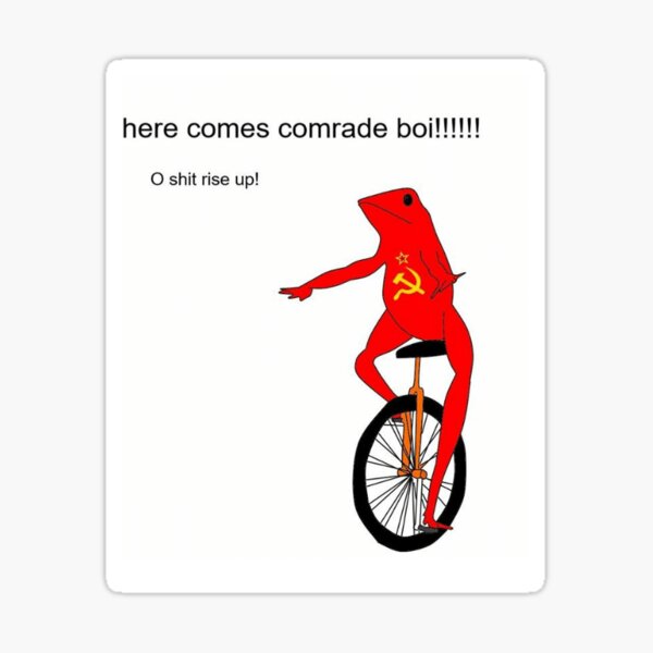 HERE COME DAT BOI COMMUNISM STICKER Sticker