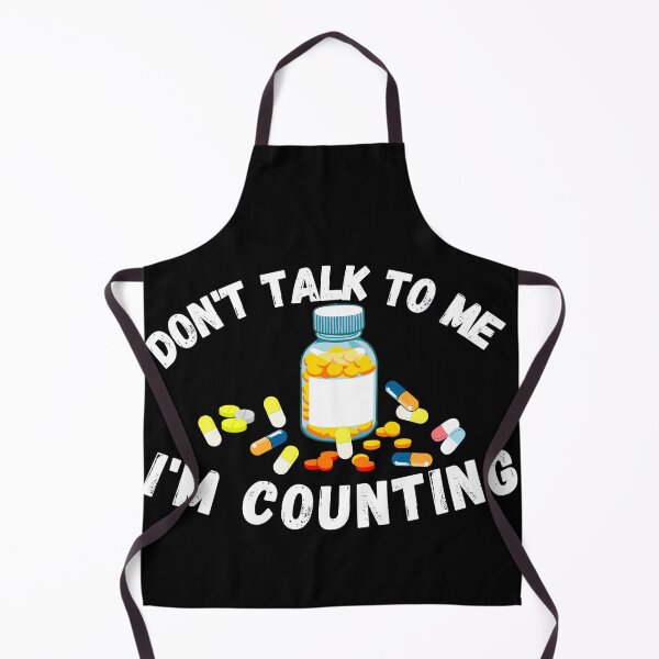 Item preview, Pharmacist, Don't Talk to Me I'm Counting designed and sold by ronaldsonou.
