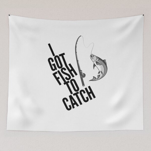 Item preview, I Got Fish to Catch Angler Fisherman Funny designed and sold by HppyStrngHelthy.