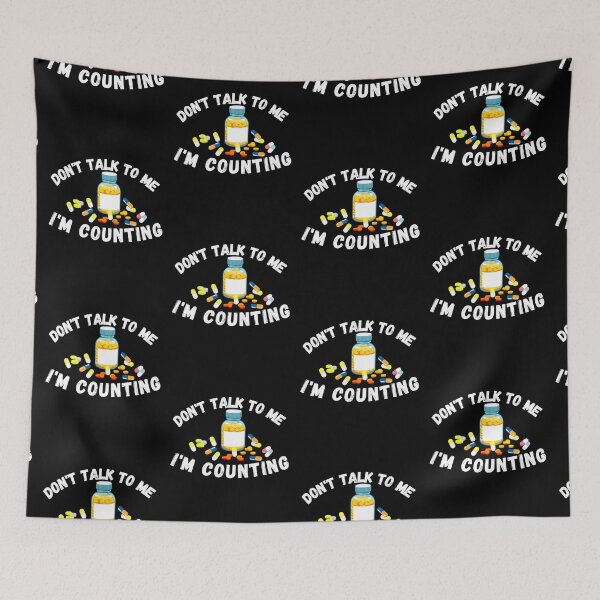 Item preview, Pharmacist, Don't Talk to Me I'm Counting designed and sold by ronaldsonou.