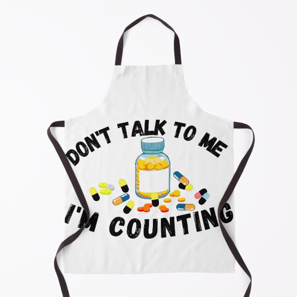 Item preview, Pharmacist, Don't Talk to Me I'm Counting designed and sold by ronaldsonou.