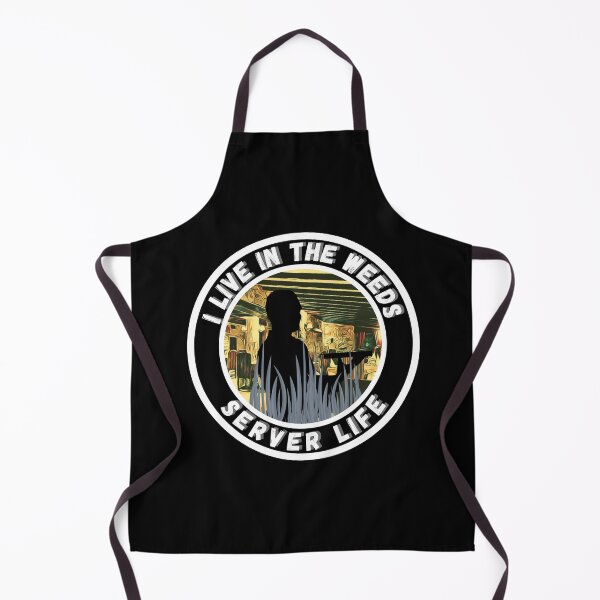 Item preview, Server Life I Live In The Weeds designed and sold by MojaveTradePost.