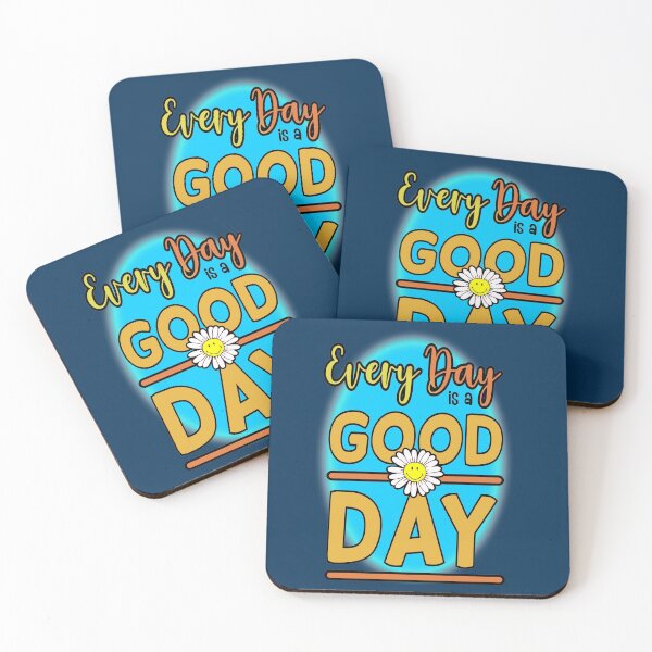 Item preview, every day is a good day designed and sold by sandpiperstudio.