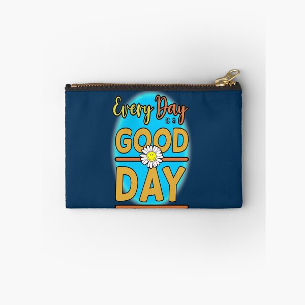 Item preview, every day is a good day designed and sold by sandpiperstudio.