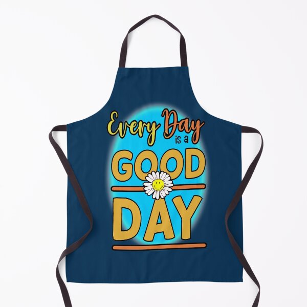 Item preview, every day is a good day designed and sold by sandpiperstudio.