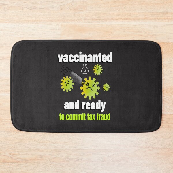 Item preview, vaccinated and ready to commit fraud designed and sold by Nathan256.